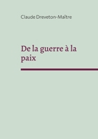 De la guerre à la paix 2322460311 Book Cover