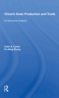 China's Grain Production And Trade: An Economic Analysis 0367164256 Book Cover