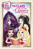 Ever After High: The Class of Classics: An Original Graphic Novel 0316337412 Book Cover