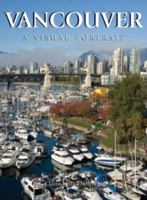 Vancouver: A Visual Portrait 1552859266 Book Cover