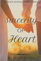 Sincerity of Heart: Modern Austen Short Stories B08BDWYPJR Book Cover