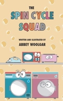 The Spin Cycle Squad B0CD11NLS1 Book Cover