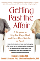 Getting Past the Affair: A Program to Help You Cope, Heal, and Move On -- Together or Apart 157230801X Book Cover