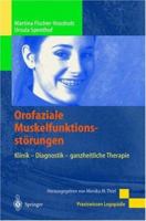 Orofaziale Muskelfunktionsstarungen: Klinik - Diagnostik - Ganzheitliche Therapie 3540428704 Book Cover