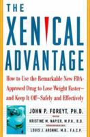 The Xenical Advantage: How To Use the Remarkable New FDA-Approved Drug to Lose Weight Faster - and Keep It Off -- Safely and Effectively 0684839784 Book Cover