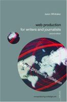 Web Production for Writers and Journalists (Media Skills) 0415272521 Book Cover