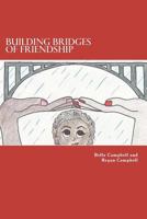 Building Bridges of Friendship 147935418X Book Cover