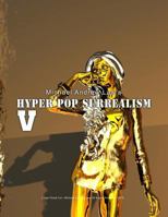 Hyper Pop Surrealism V: Hyper Pop Surrealism by Michael Andrew Law 1530707501 Book Cover