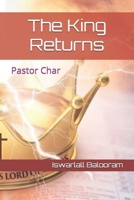 The King Returns: Pastor Char B0G6SSQVVD Book Cover