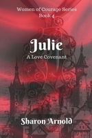 Julie: A Love Covenant B08T43T5F2 Book Cover