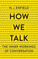 How We Talk: The Inner Workings of Conversation 0465059945 Book Cover