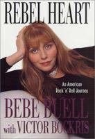 Rebel Heart: An American Rock 'n' Roll Journey 0312266944 Book Cover