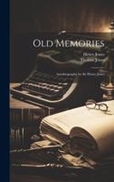Old memories; autobiography 1015342345 Book Cover