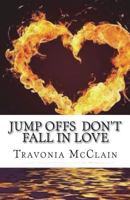 Jump Offs Don't Fall in Love 1983973939 Book Cover