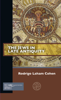 The Jews in Late Antiquity 1942401655 Book Cover