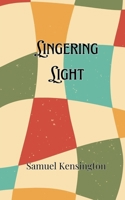 Lingering Light 9916906777 Book Cover