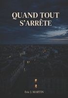 QUAND TOUT S'ARRÊTE: Se préparer, s'adapter et tenir face aux crises (French Edition) B0H9RQMWKT Book Cover