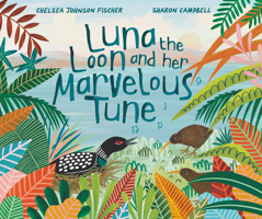 Luna the Loon and her Marvelous Tune 1800360509 Book Cover