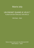 Un enfant quand je veux ?: Planification familiale naturelle Viêt Nam - Mali 2322233226 Book Cover