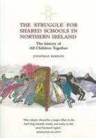 Struggle for Shared Schools in Northern Ireland 1903688876 Book Cover