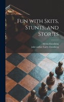 Fun With Skits, Stunts, and Stories 1014045002 Book Cover