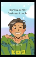 Frank & Junior Business Lunch B0F78KB3RY Book Cover