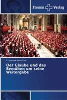 Der Glaube und das Bem�hen um seine Weitergabe 6202442123 Book Cover