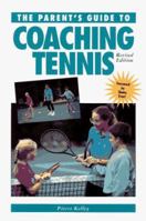 A Parent's Guide to Coaching Tennis 1558701842 Book Cover