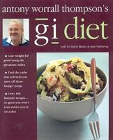 Antony Worrall Thompson's GI Diet 1856266117 Book Cover