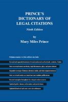 Prince's Dictionary of Legal Citations : A Reference Guide for Attorneys, Legal Secretaries, Paralegals, and Law Students 083774038X Book Cover