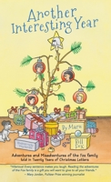 Another Interesting Year : Adventures and Misadventures of the Fox Family Told in Twenty Years of Christmas Letters 1735358592 Book Cover