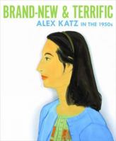 Brand-New and Terrific: Alex Katz in the 1950s 3791354353 Book Cover