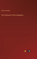 The Testimony of the Evangelists 3368852574 Book Cover