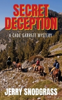 Secret Deception: A Cade Garrett Mystery 1977278418 Book Cover