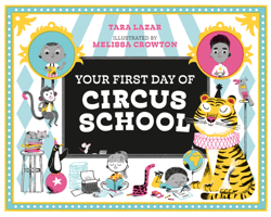 Your First Day of Circus School 073526371X Book Cover