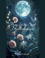 Poems for the Soul: A Quiet Becoming B0FKDVKKJP Book Cover
