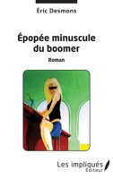 Epopée minuscule du boomer (French Edition) 2343227330 Book Cover