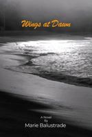 Wings at Dawn 148099491X Book Cover