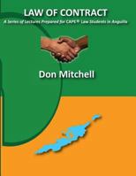 The Law of Contract: A Series of Lectures Prepared for Cape(r) Law Students in Anguilla 9769510084 Book Cover