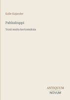 Pahkakuppi: Ynnä muita kertomuksia (Finnish Edition) 3387449348 Book Cover