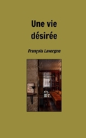 Une vie désirée (French Edition) B0DZRBRXX6 Book Cover