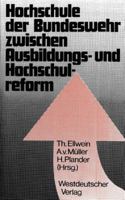 Hochschule Der Bundeswehr Zwischen Ausbildungs- Und Hochschulreform: Aspekte Und Dokumente Der Grundung in Hamburg 3531112864 Book Cover