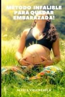 Método  infalible para quedar EMBARAZADA! (Spanish Edition) B087FF6SQZ Book Cover