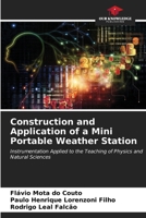 Construction and Application of a Mini Portable Weather Station 6206653587 Book Cover