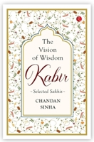 Kabir The Vision Of Wisdom 9389967732 Book Cover