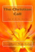 The Christian Call: Settle Us In You Lord God 1522939792 Book Cover