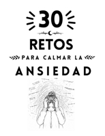 30 dias para calmar tu ansiedad (Spanish Edition) B0GTF3NL2H Book Cover