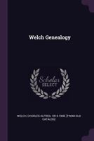 Welch genealogy 1378030184 Book Cover