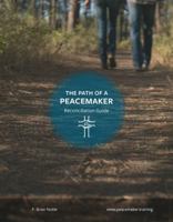 The Path of a Peacemaker : Reconciliation Guide 1732330417 Book Cover