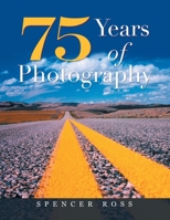 75 Years of Photography 166574233X Book Cover